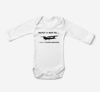 Thumbnail for To Fly or Not To What a Stupid Question Designed Baby Bodysuits