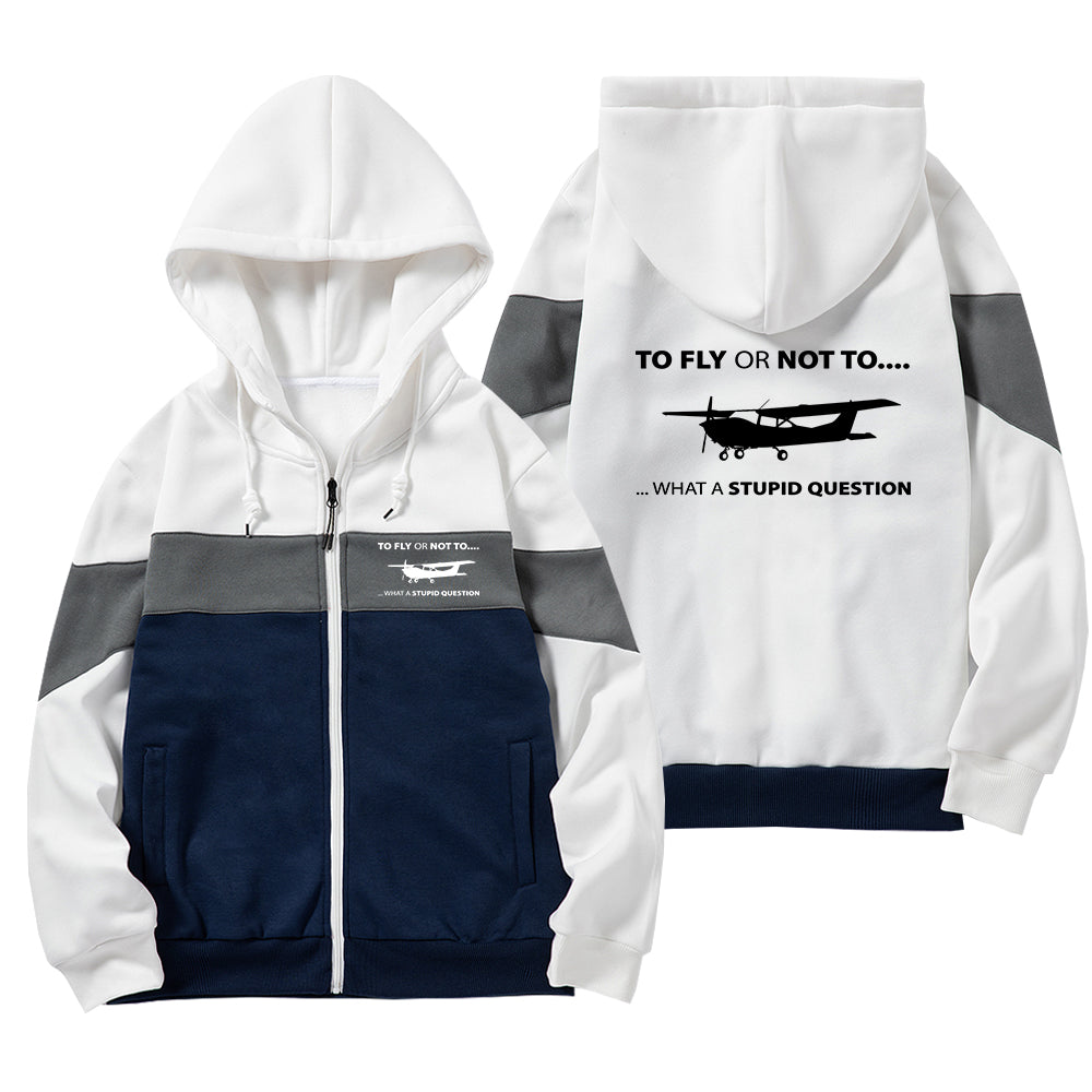To Fly or Not To What a Stupid Question Designed Colourful Zipped Hoodies