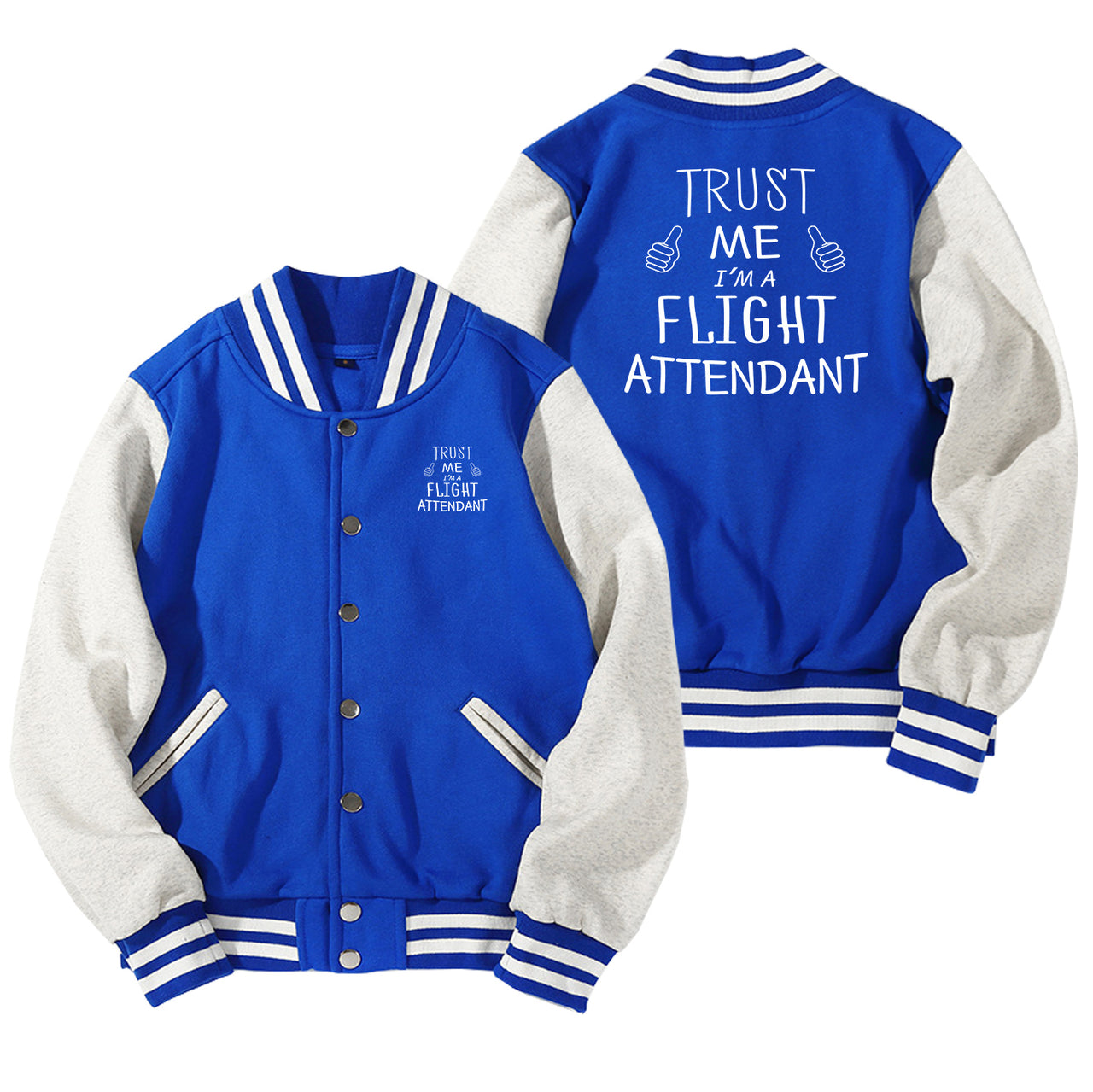 Trust Me I'm a Flight Attendant Designed Baseball Style Jackets