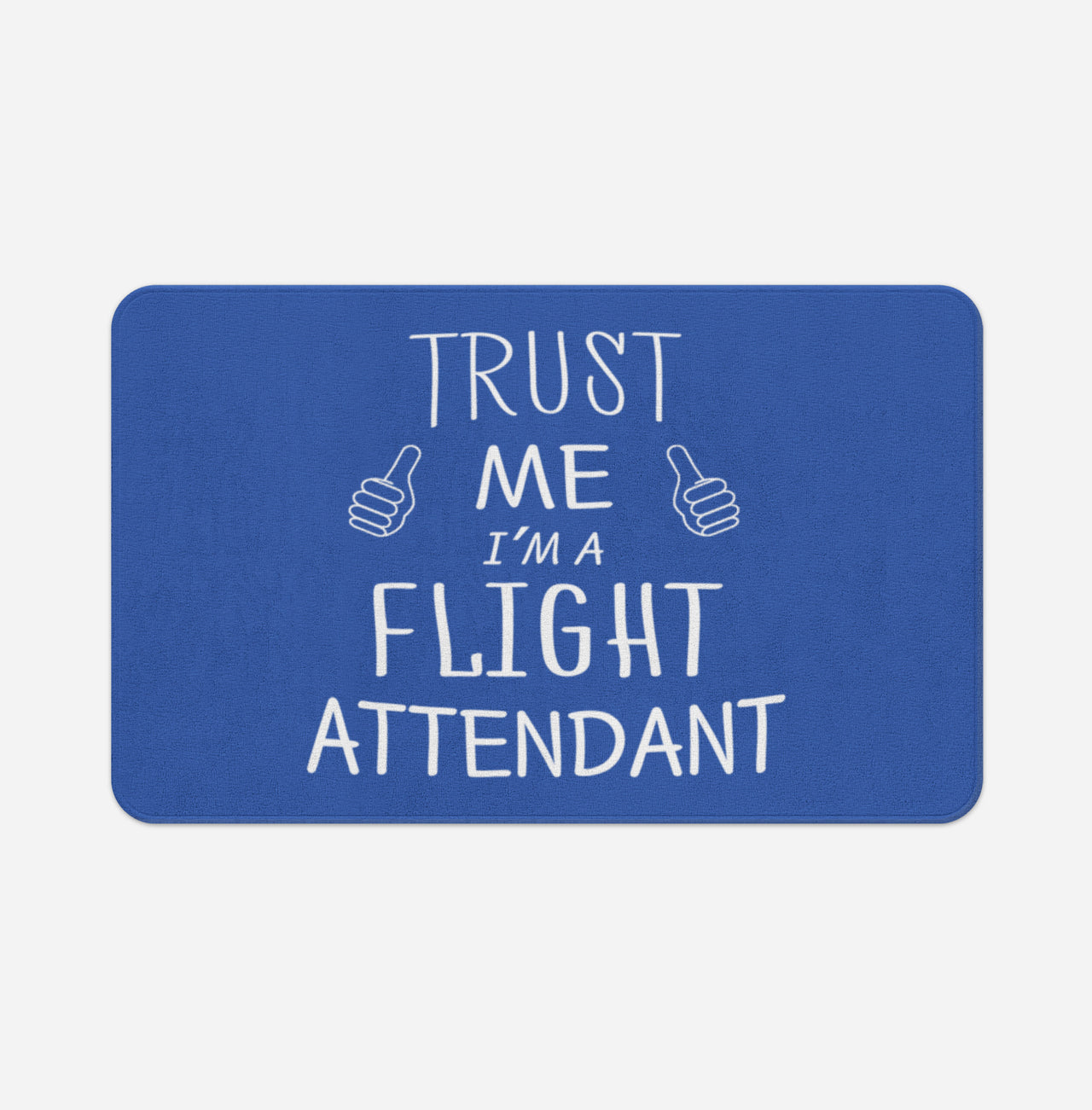 Trust Me I'm a Flight Attendant Designed Bath Mats