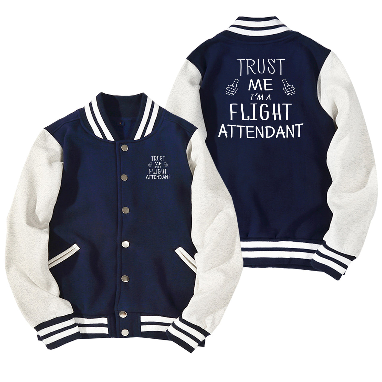 Trust Me I'm a Flight Attendant Designed Baseball Style Jackets