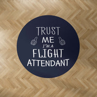 Thumbnail for Trust Me I'm a Flight Attendant Designed Carpet & Floor Mats (Round)