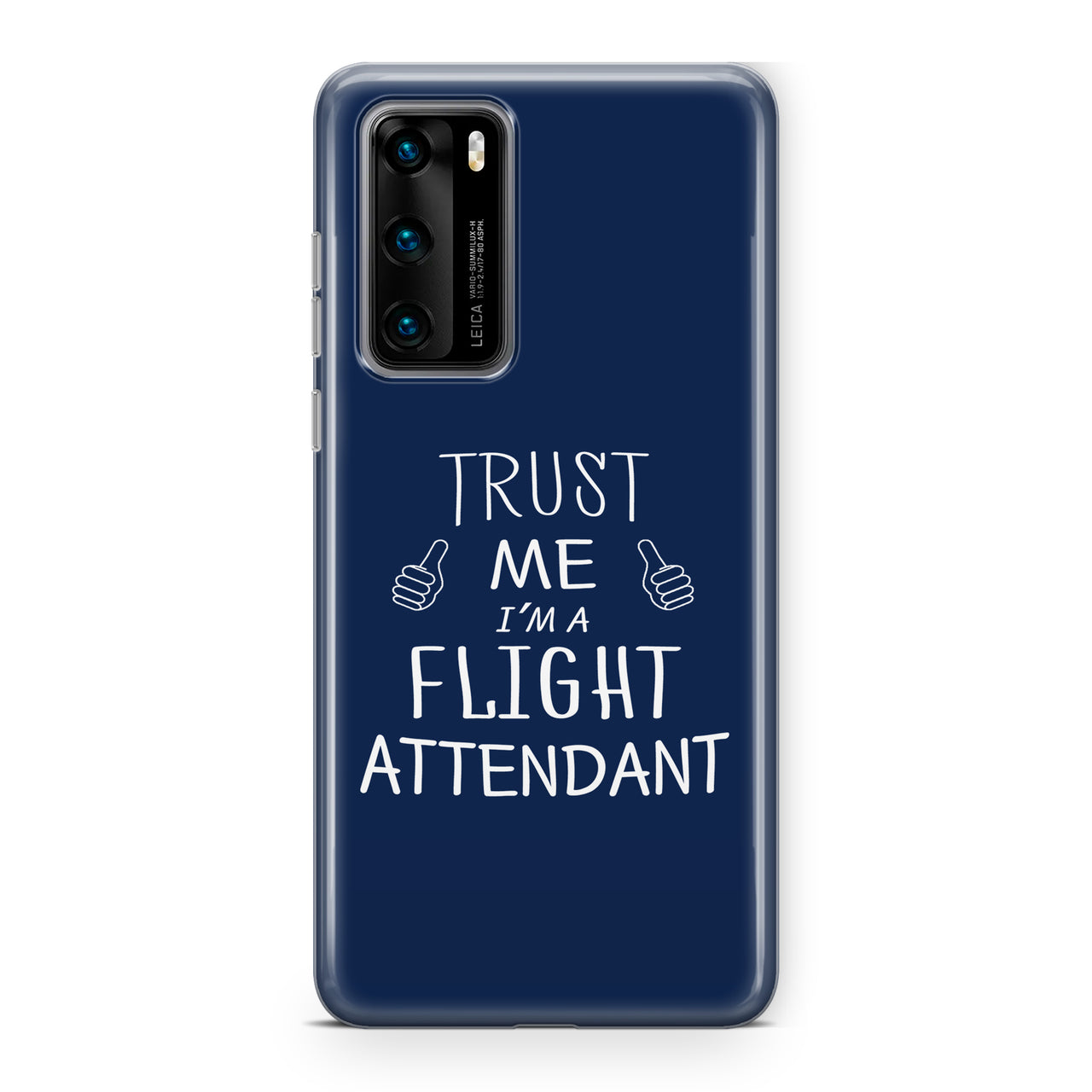 Trust Me I'm a Flight Attendant Designed Huawei Cases