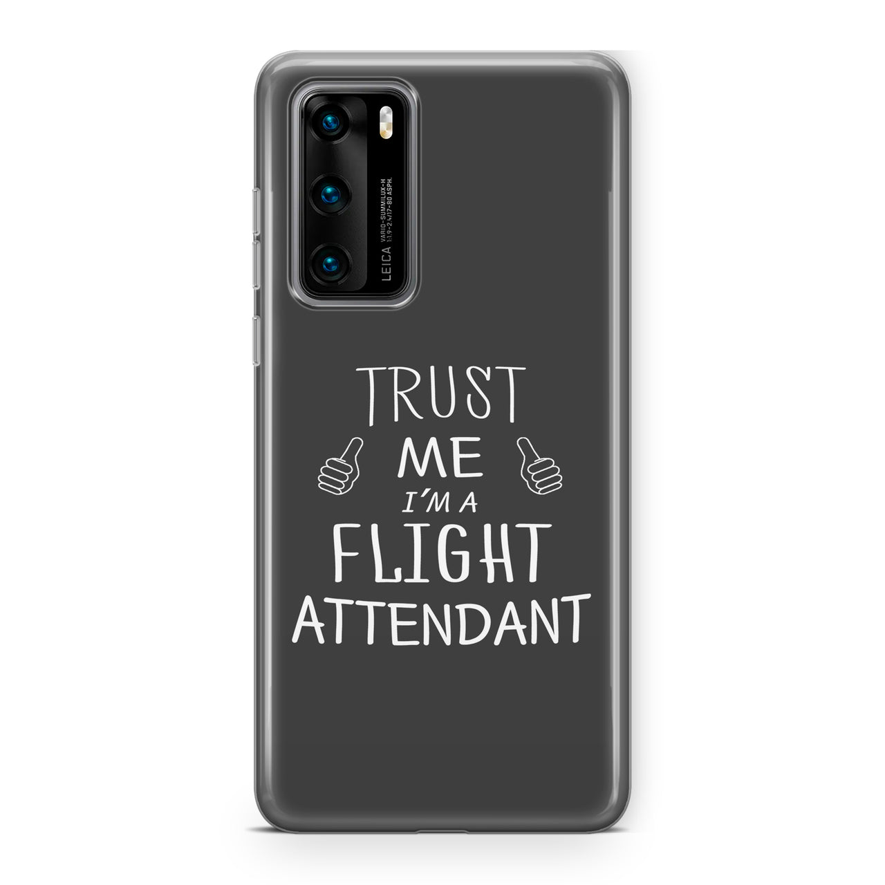 Trust Me I'm a Flight Attendant Designed Huawei Cases