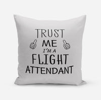 Thumbnail for Trust Me I'm a Flight Attendant Designed Pillows