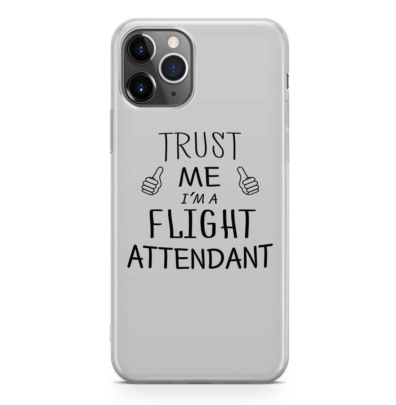 Trust Me I'm a Flight Attendant Designed iPhone Cases