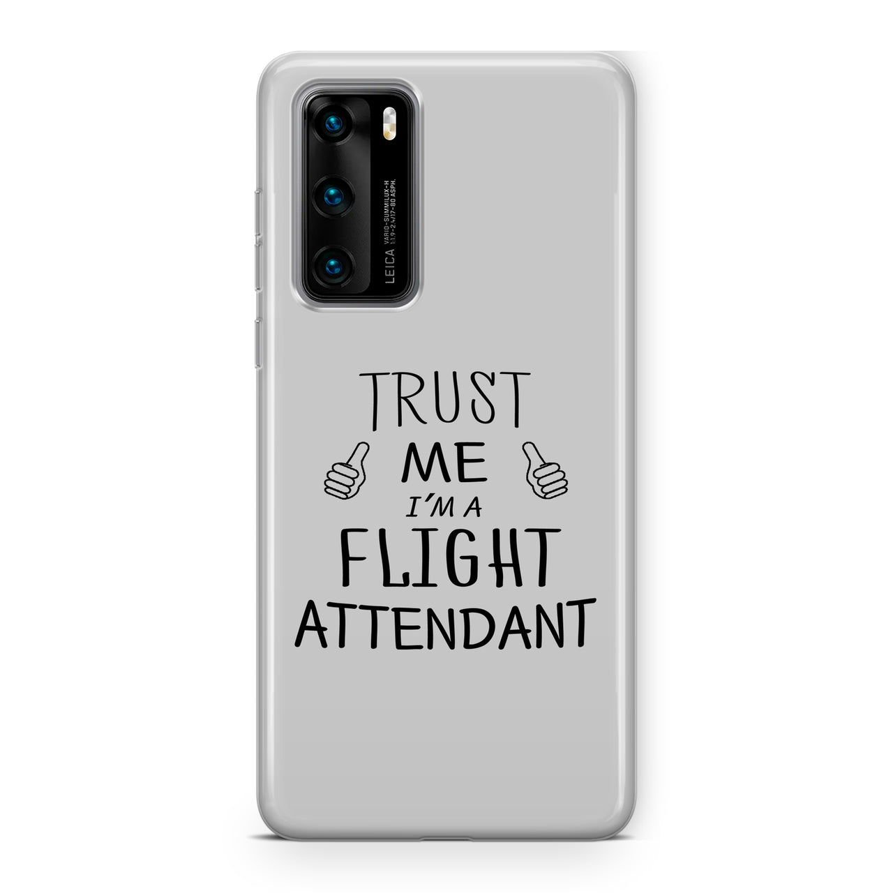 Trust Me I'm a Flight Attendant Designed Huawei Cases