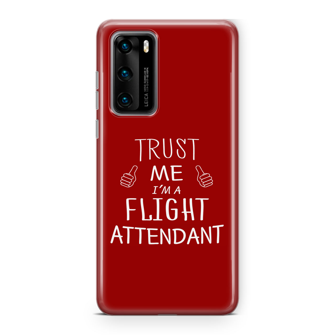 Trust Me I'm a Flight Attendant Designed Huawei Cases