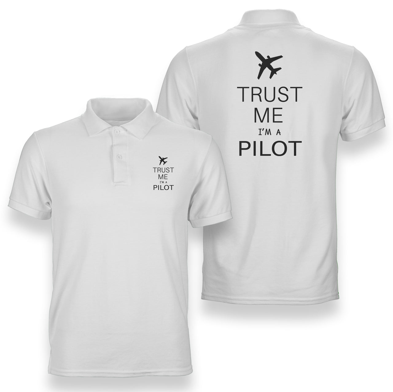 Trust Me I'm a Pilot 2 Designed Double Side Polo T-Shirts