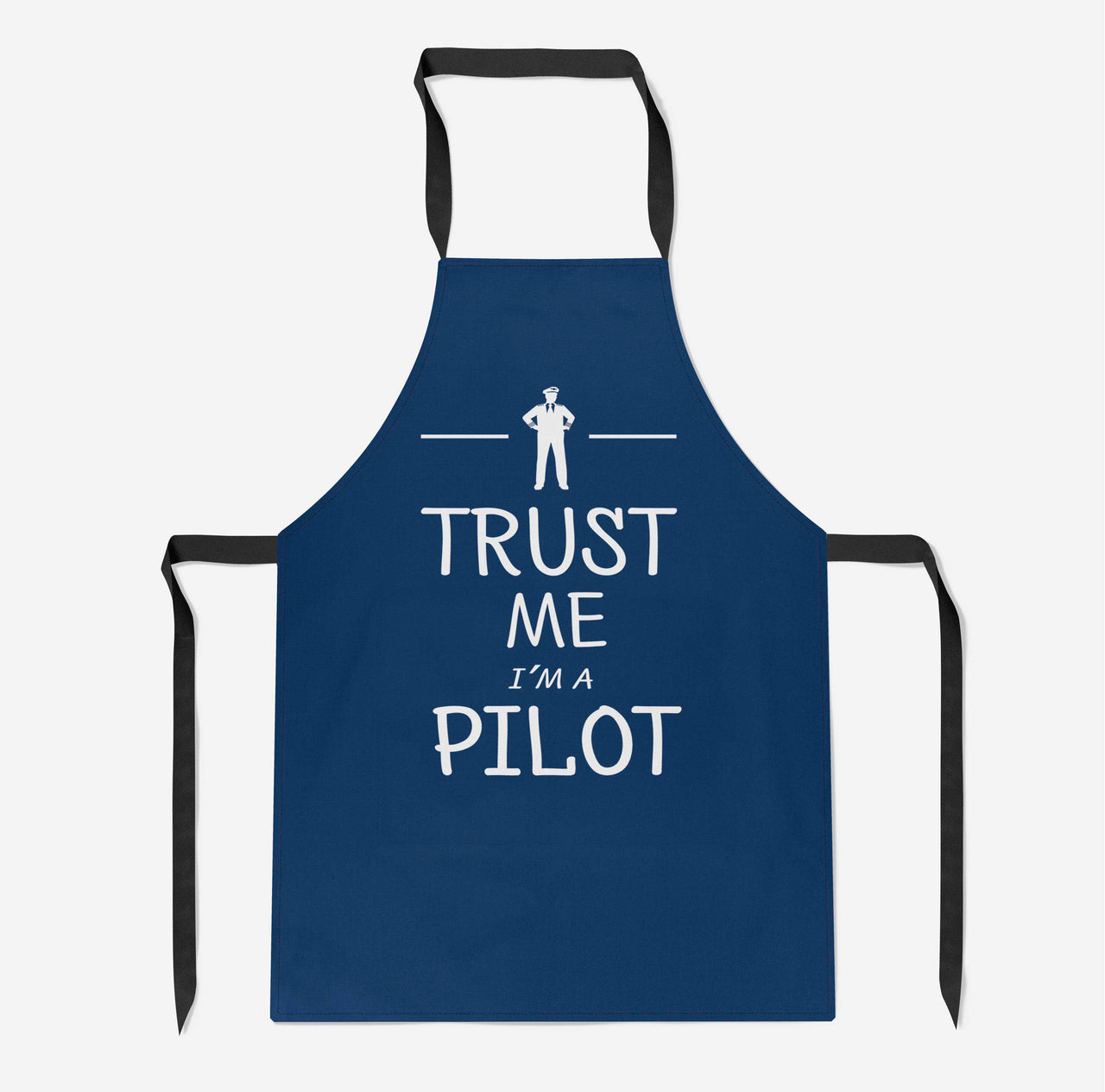 Trust Me I'm a Pilot Designed Kitchen Aprons