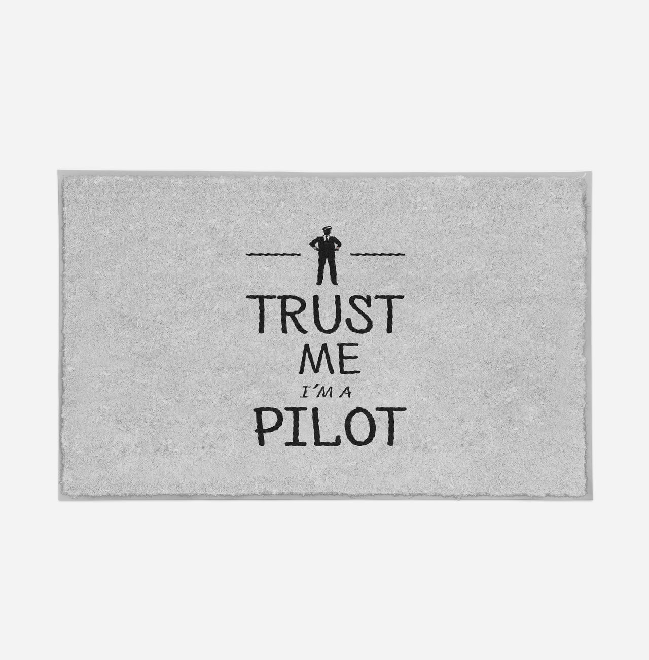 Trust Me I'm a Pilot Designed Door Mats