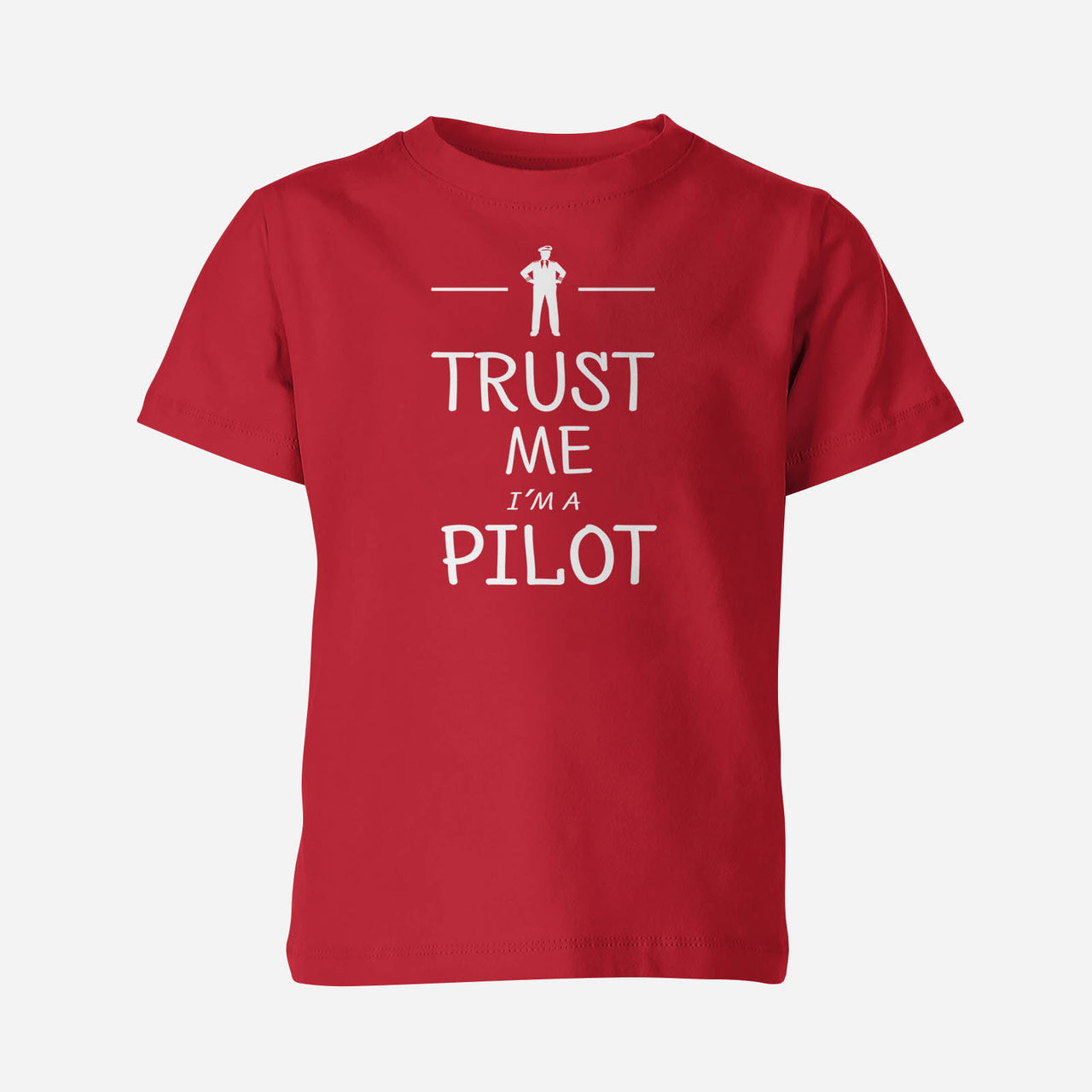 Trust Me I'm a Pilot Designed Children T-Shirts