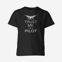 Thumbnail for Trust Me I'm a Pilot (Drone) Designed Children T-Shirts