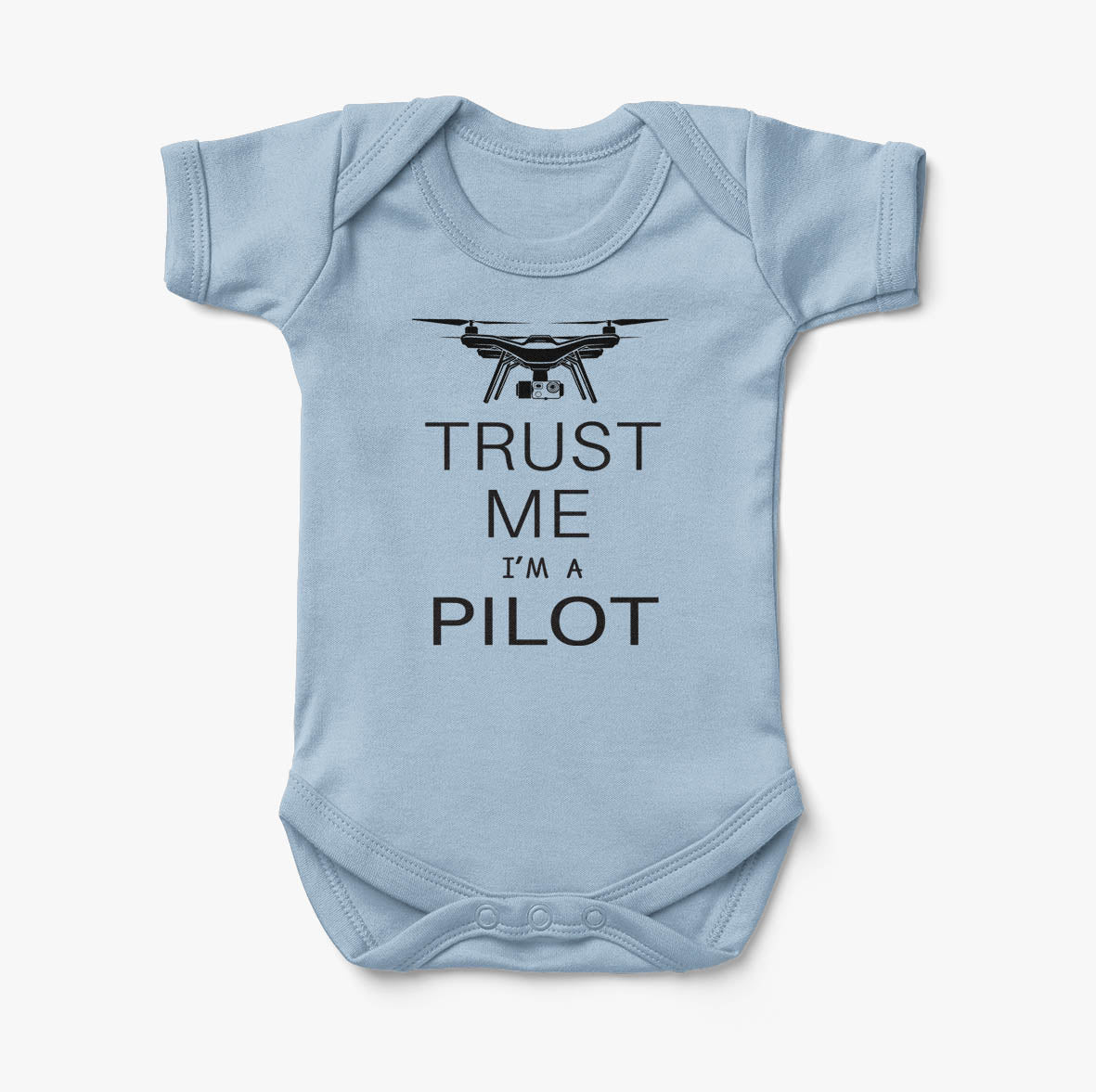 Trust Me I'm a Pilot (Drone) Designed Baby Bodysuits