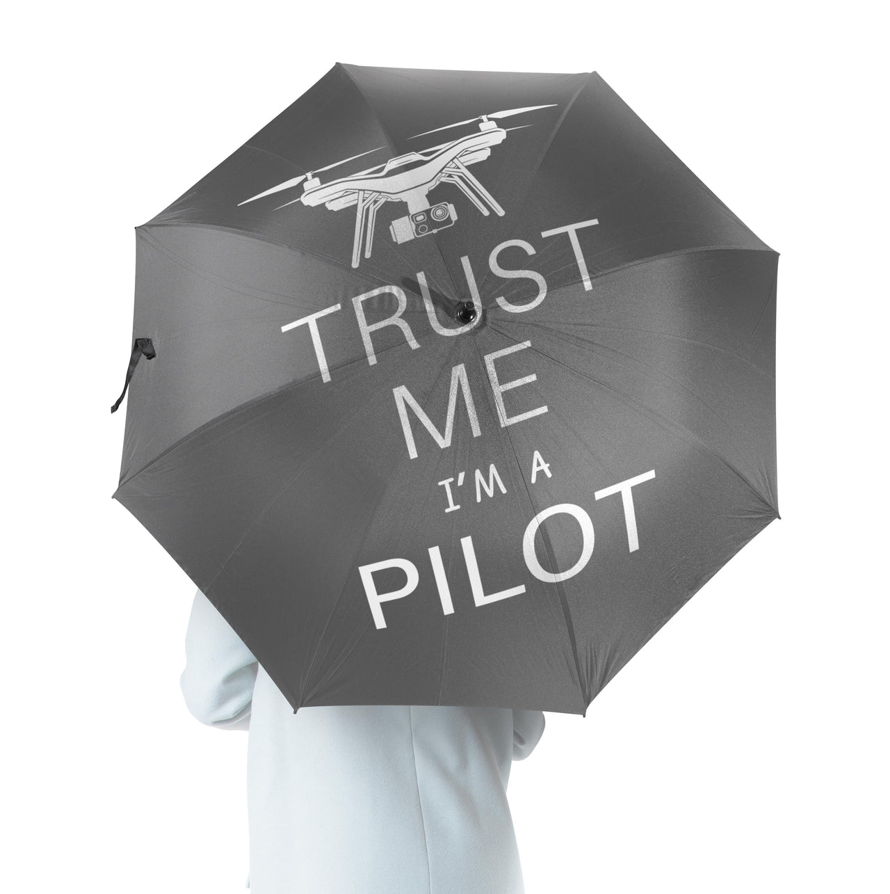 Trust Me I'm a Pilot (Drone) Designed Umbrella