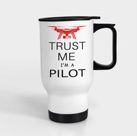 Thumbnail for Trust Me I'm a Pilot (Drone) Designed Travel Mugs (With Holder)