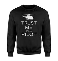 Thumbnail for Trust Me I'm a Pilot (Helicopter) Designed Sweatshirts