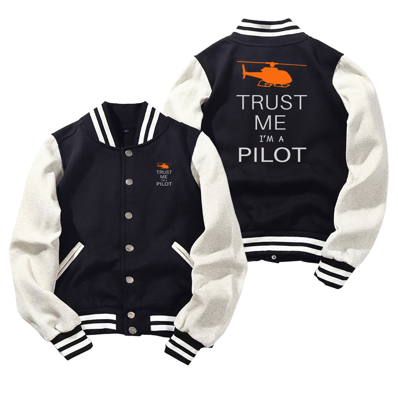 Trust Me I'm a Pilot (Helicopter) Designed Baseball Style Jackets
