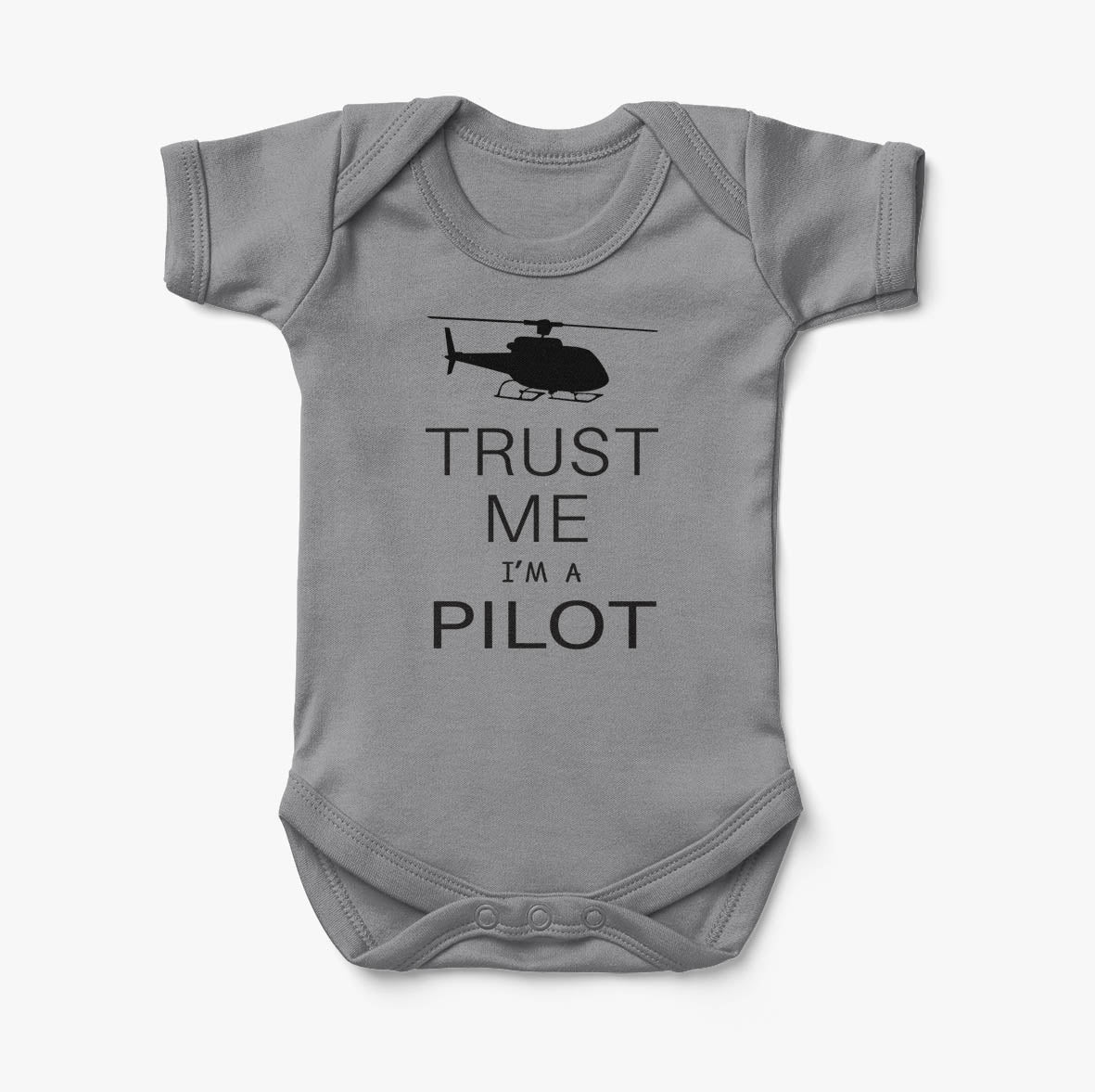 Trust Me I'm a Pilot (Helicopter) Designed Baby Bodysuits