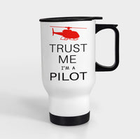 Thumbnail for Trust Me I'm a Pilot (Helicopter) Designed Travel Mugs (With Holder)