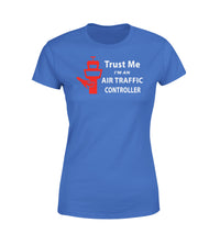 Thumbnail for Trust Me I'm an Air Traffic Controller Designed Women T-Shirts