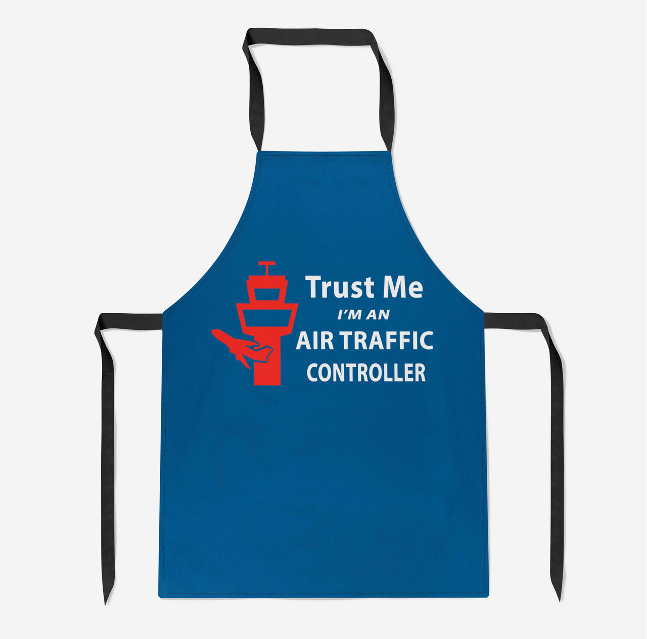 Trust Me I'm an Air Traffic Controller Designed Kitchen Aprons