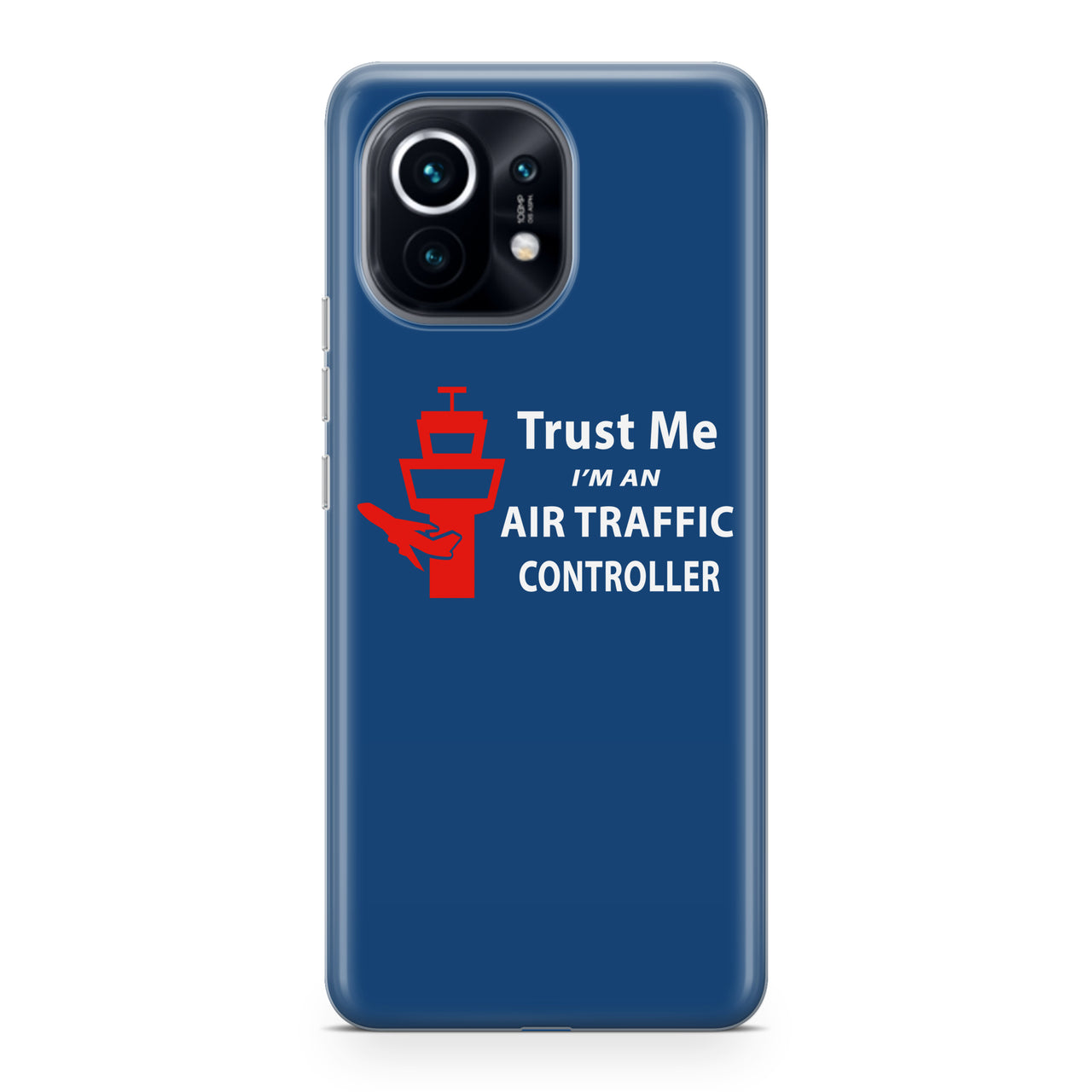 Trust Me I'm an Air Traffic Controller Designed Xiaomi Cases