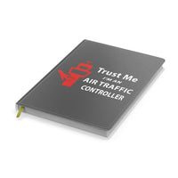 Thumbnail for Trust Me I'm an Air Traffic Controller Designed Notebooks