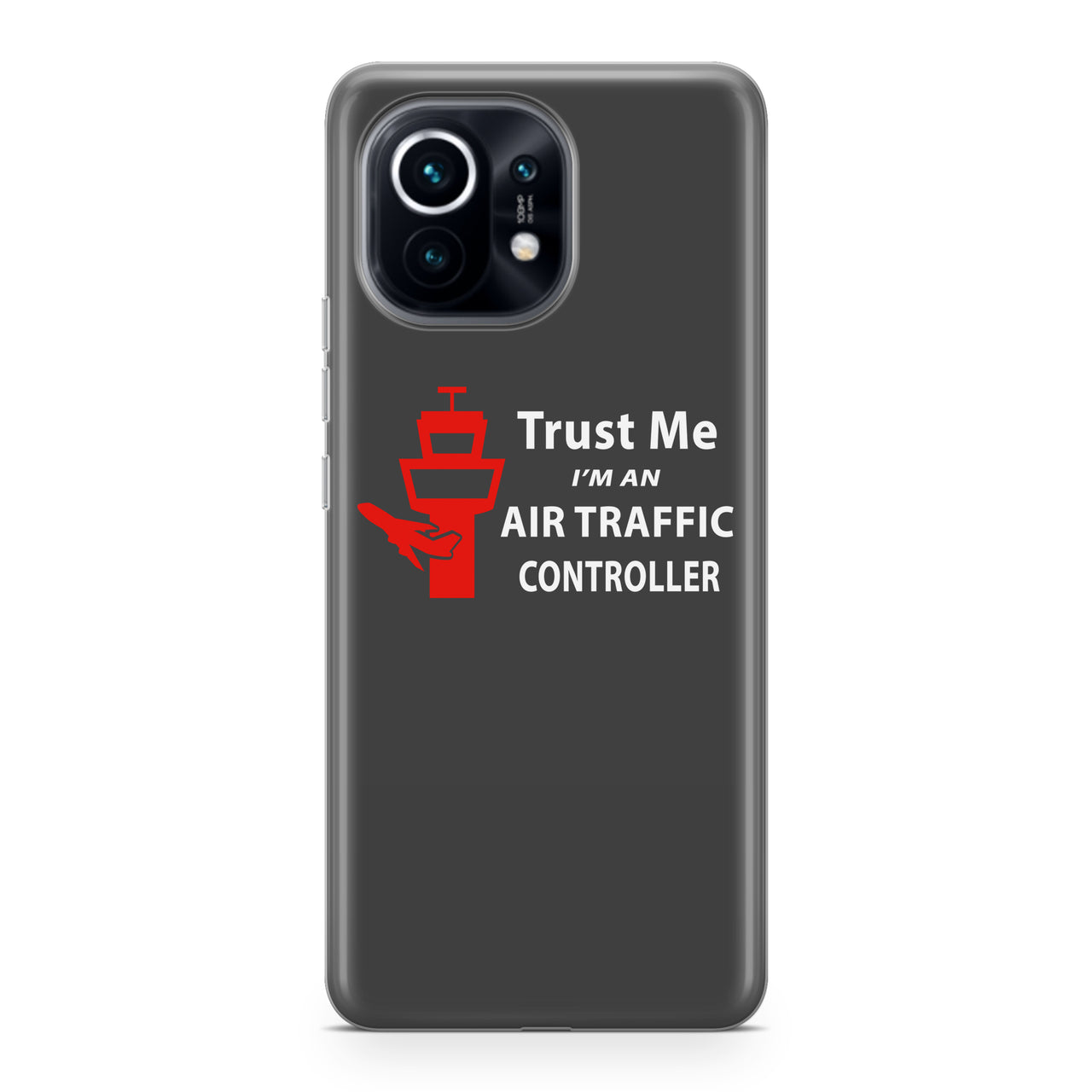 Trust Me I'm an Air Traffic Controller Designed Xiaomi Cases