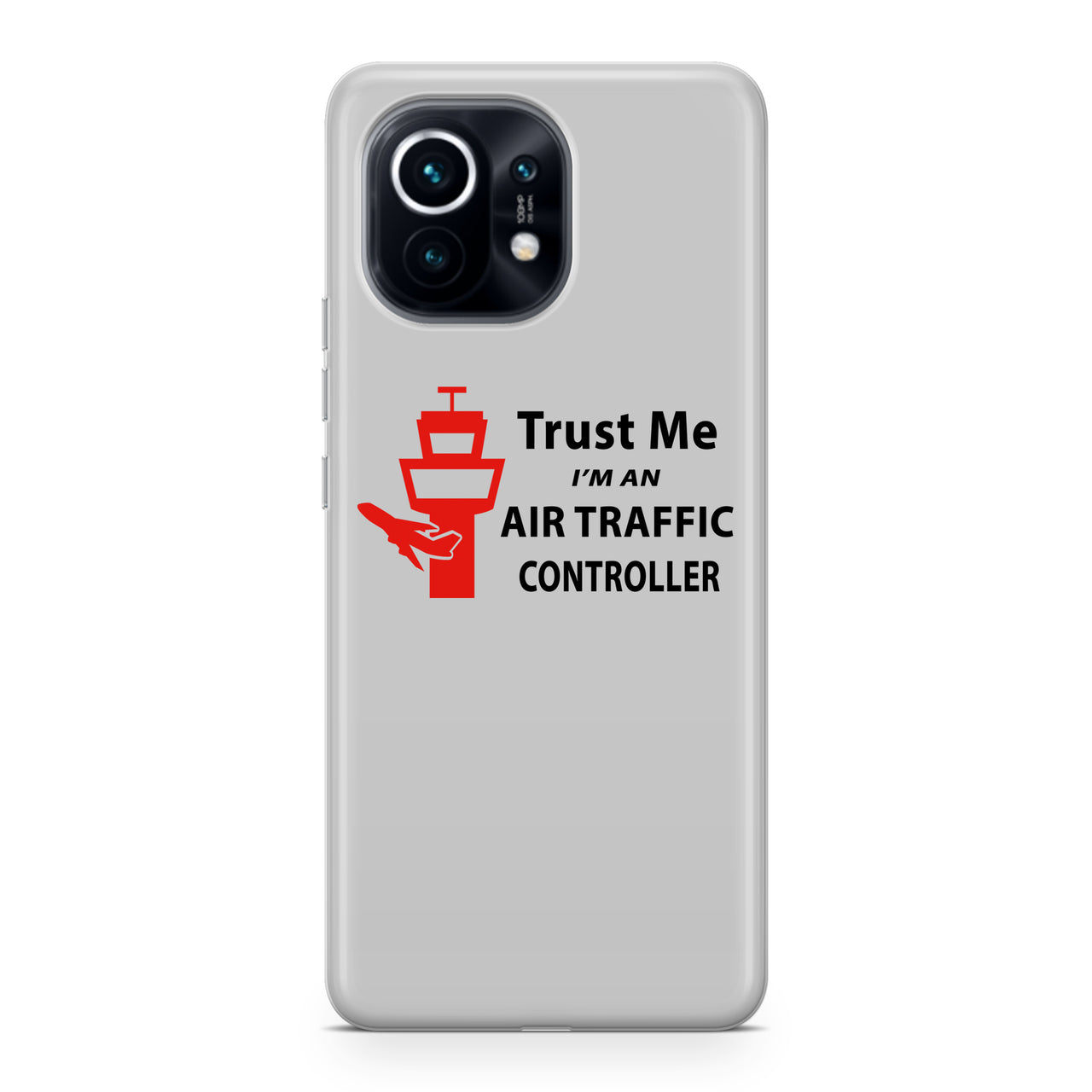 Trust Me I'm an Air Traffic Controller Designed Xiaomi Cases