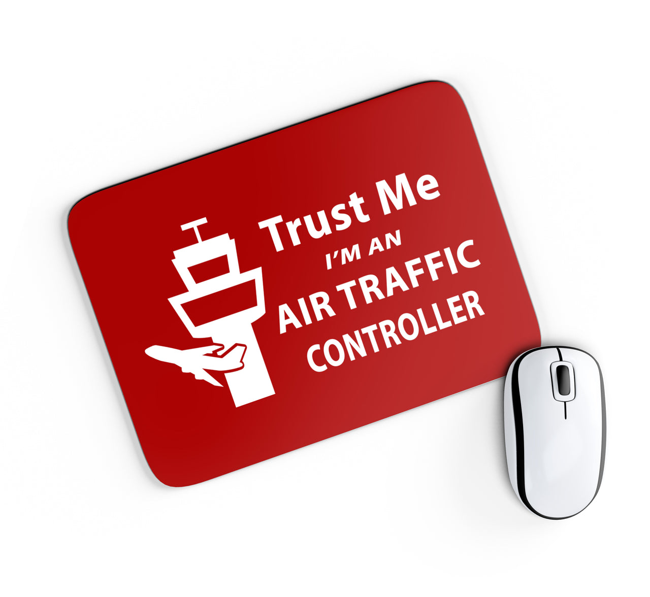 Trust Me I'm an Air Traffic Controller Designed Mouse Pads