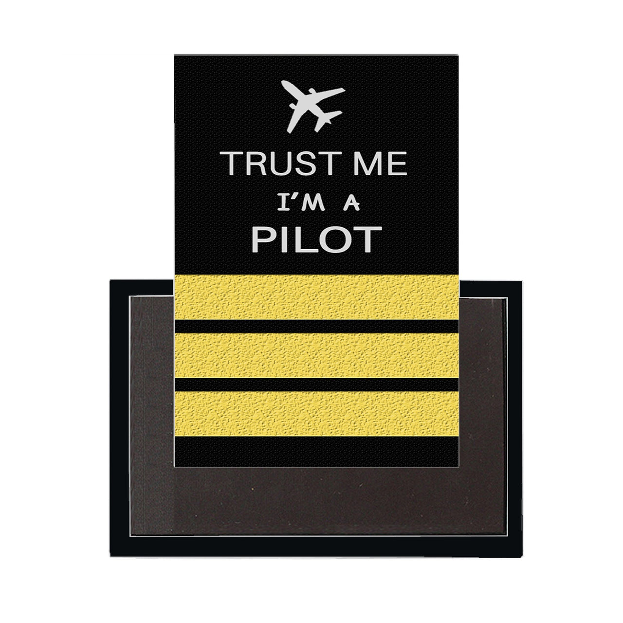 Trust Me I'm a Pilot (3 Lines) Designed Magnet Pilot Eyes Store 