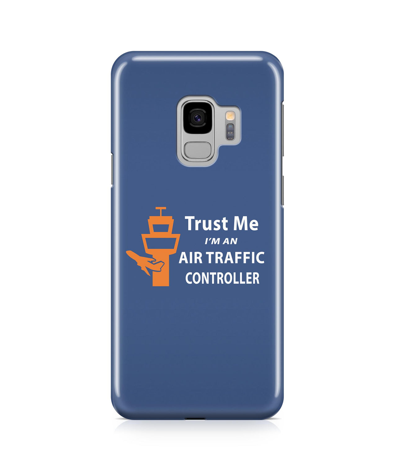 Trust Me I’m an Air Traffic Controller Designed Samsung J Cases
