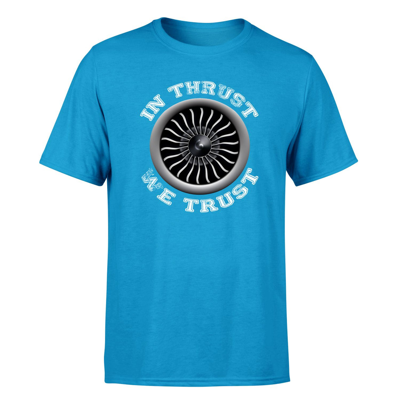 In Thrust We Trust (Vol 2) Designed T-Shirts