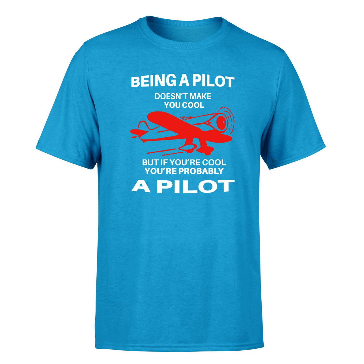 If You're Cool You're Probably a Pilot Designed T-Shirts