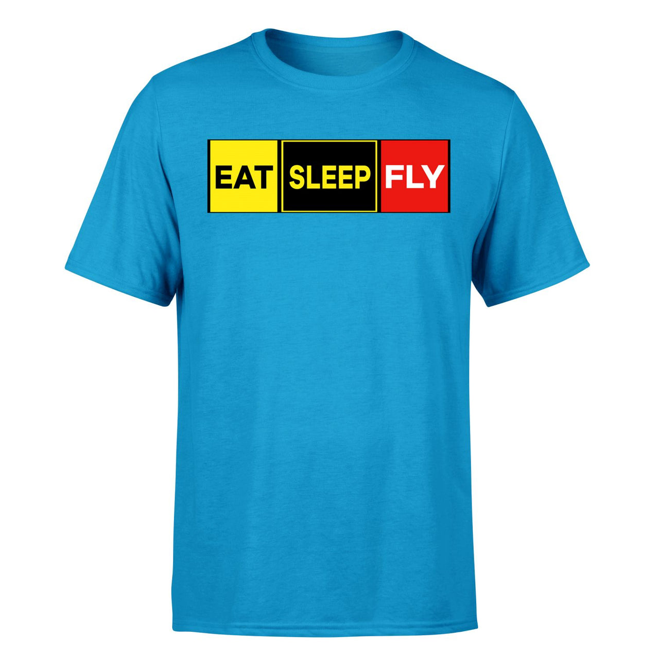 Eat Sleep Fly (Colourful) Designed T-Shirts