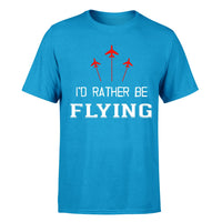 Thumbnail for I'D Rather Be Flying Designed T-Shirts