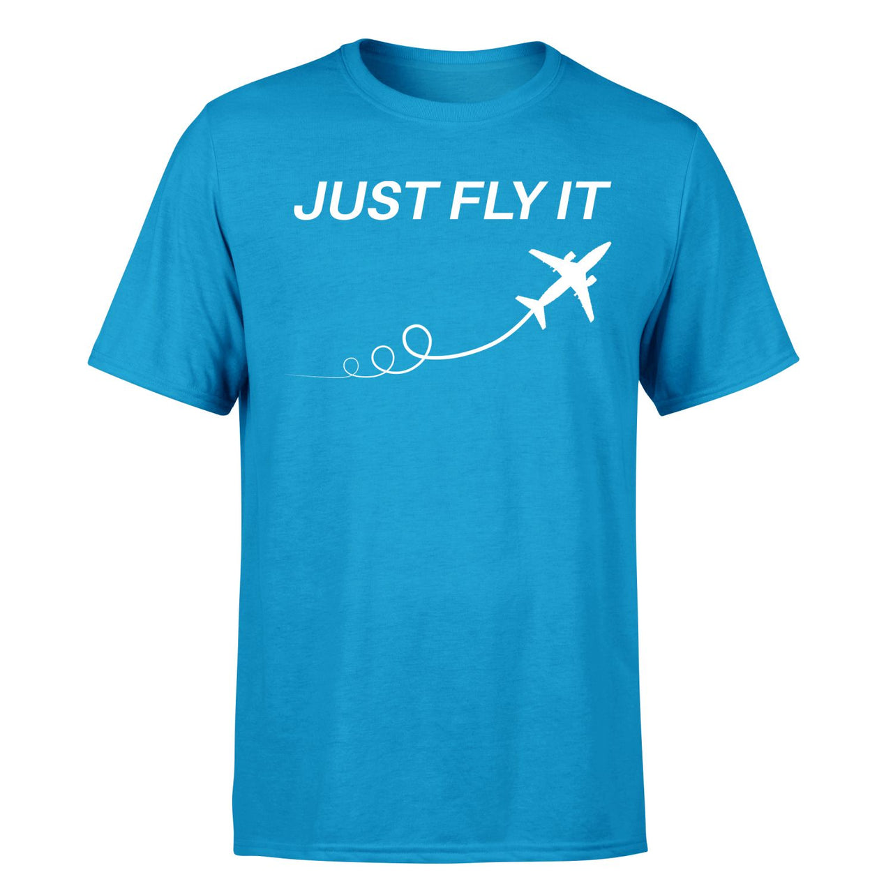 Just Fly It Designed T-Shirts
