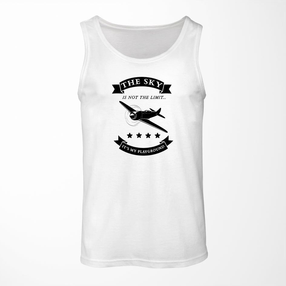 The Sky is not the limit, It's my playground Designed Tank Tops