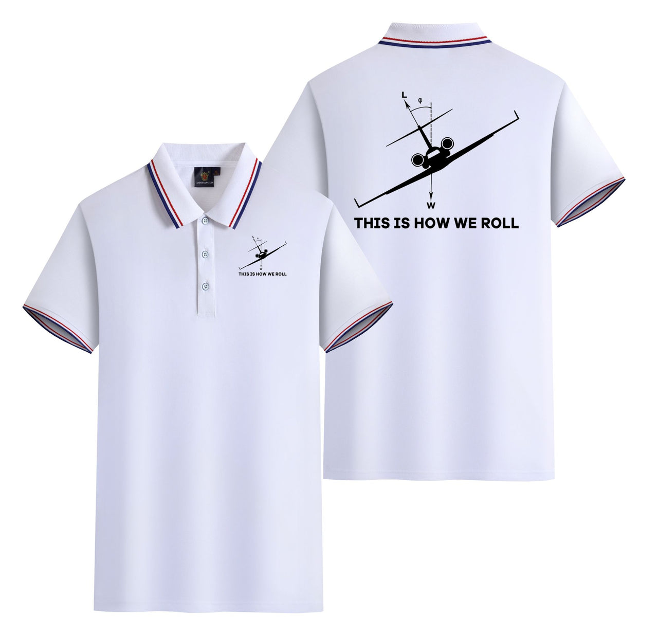 This is How We Roll Designed Stylish Polo T-Shirts (Double-Side)