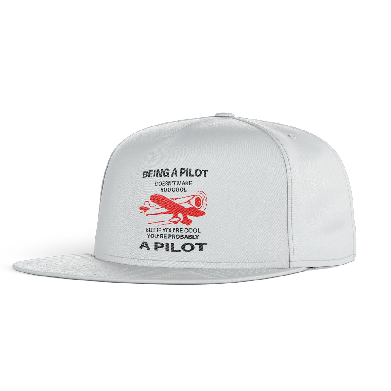 If You're Cool You're Probably a Pilot Designed Snapback Caps & Hats