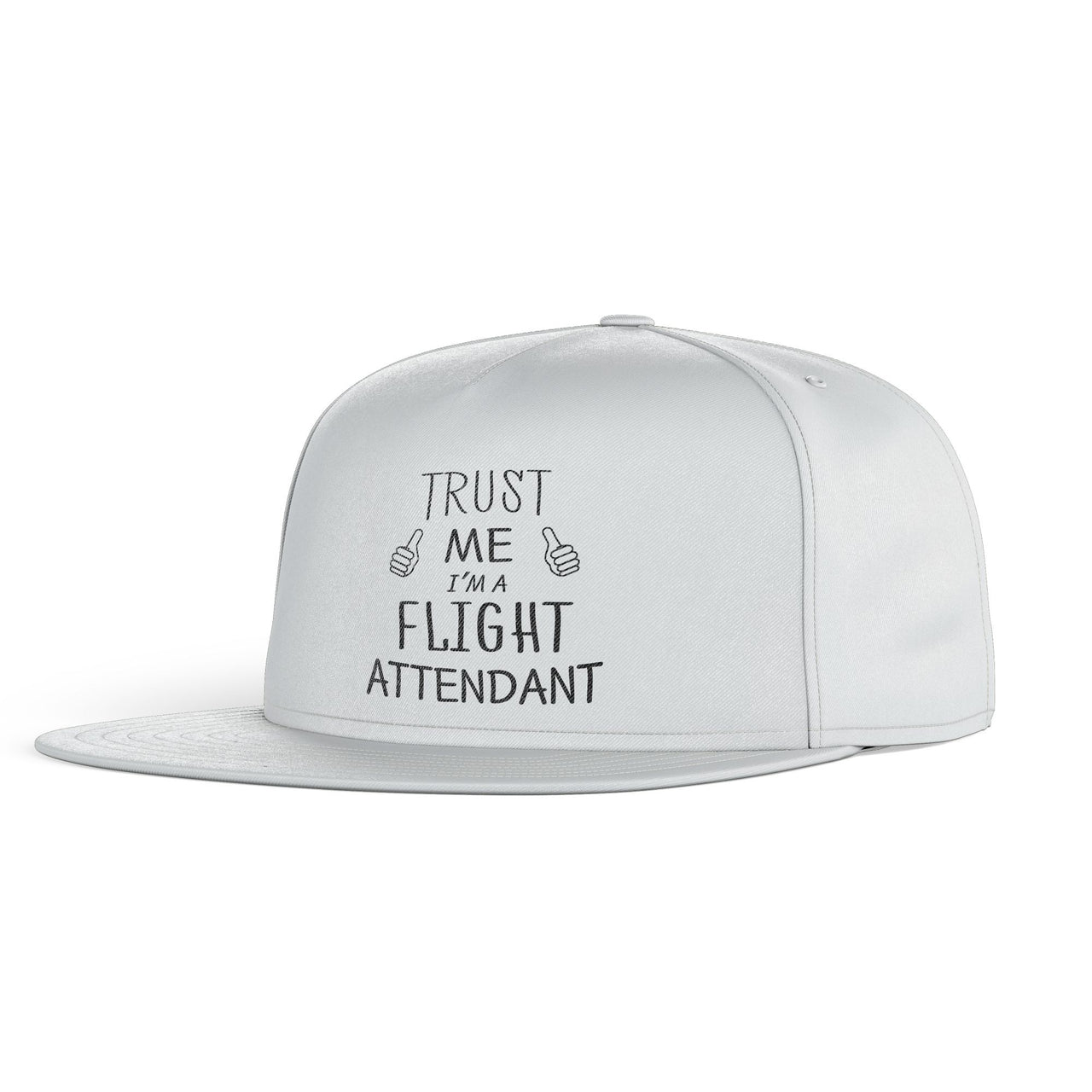 Trust Me I'm a Flight Attendant Designed Snapback Caps & Hats