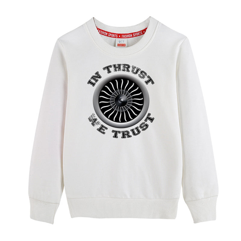 In Thrust We Trust (Vol 2) Designed "CHILDREN" Sweatshirts