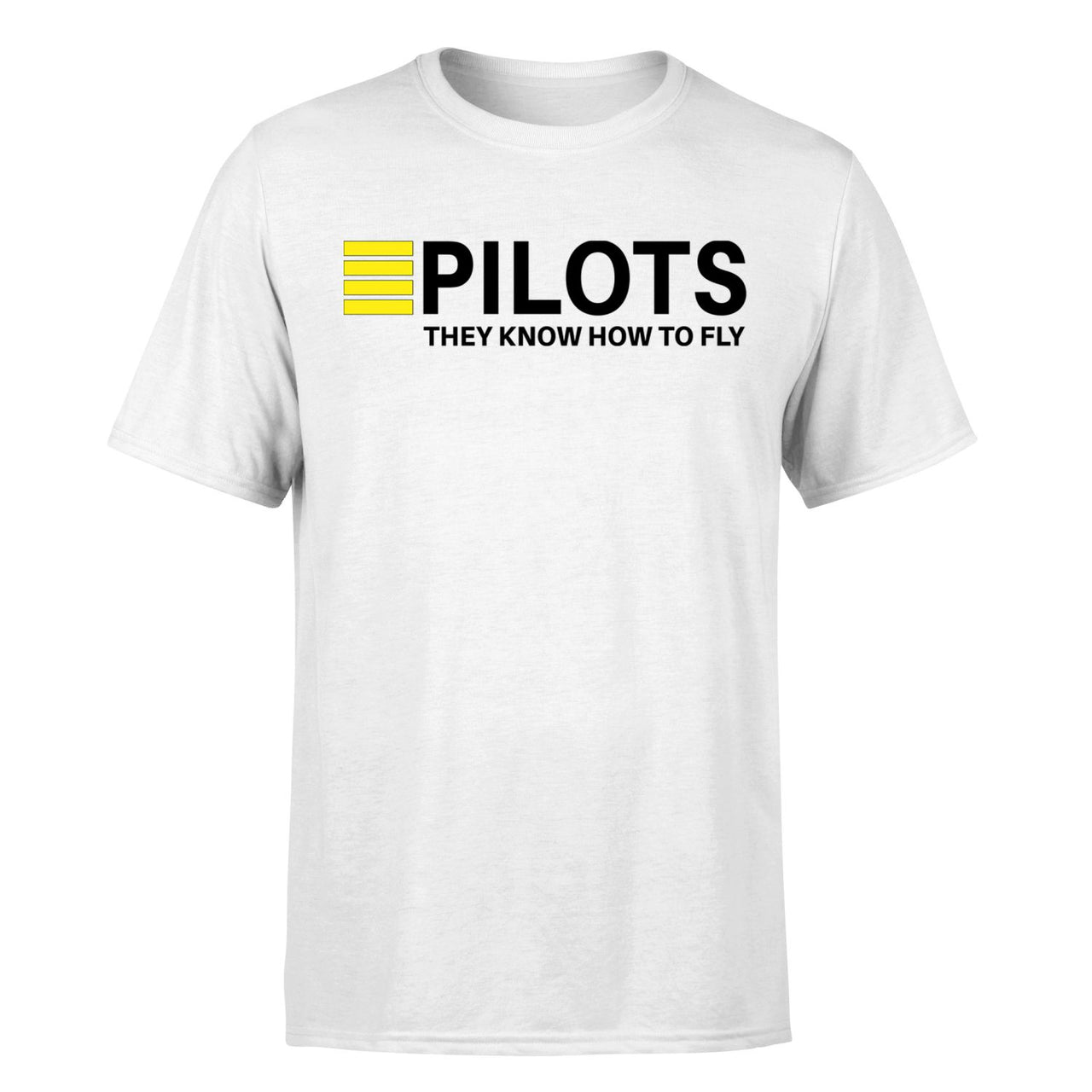 Pilots They Know How To Fly Designed T-Shirts