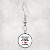 Thumbnail for I Don't Always Stop and Look at Helicopters Designed Earrings