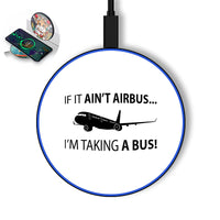 Thumbnail for If It Ain't Airbus I'm Taking A Bus Designed Wireless Chargers