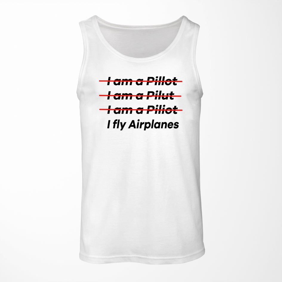 I Fly Airplanes Designed Tank Tops