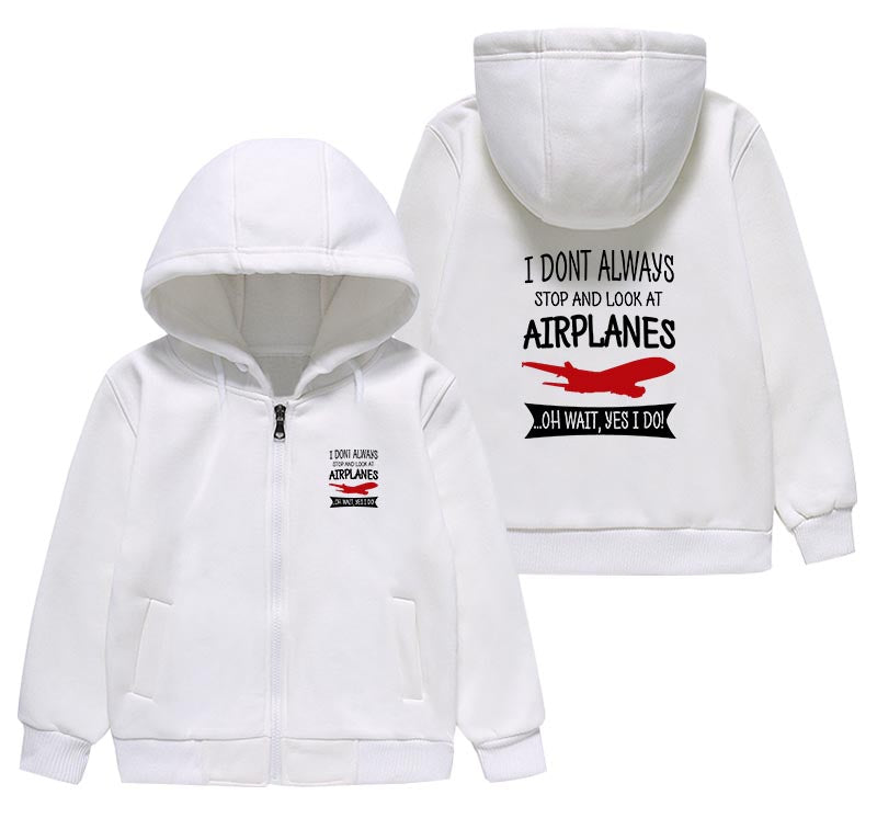I Don't Always Stop and Look at Airplanes Designed "CHILDREN" Zipped Hoodies