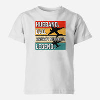 Thumbnail for Husband & Dad & Aircraft Mechanic & Legend Designed Children T-Shirts
