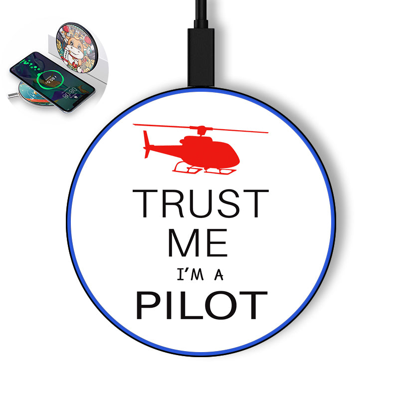 Trust Me I'm a Pilot (Helicopter) Designed Wireless Chargers